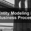 Entity Modeling in Business Process Management